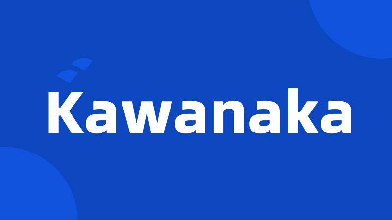 Kawanaka