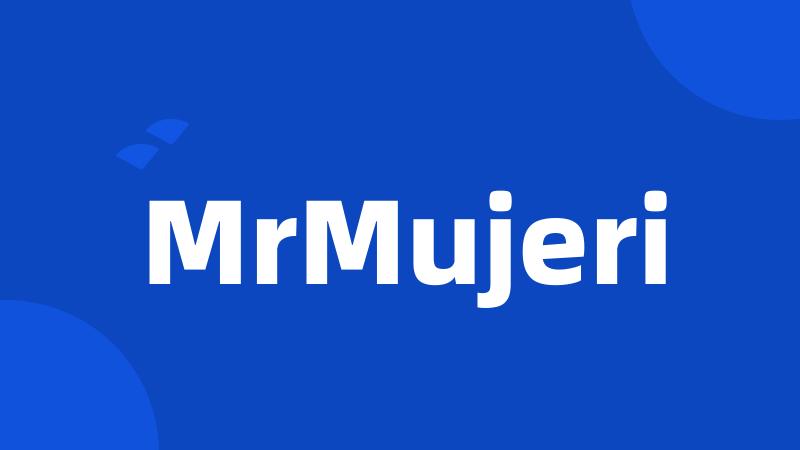 MrMujeri