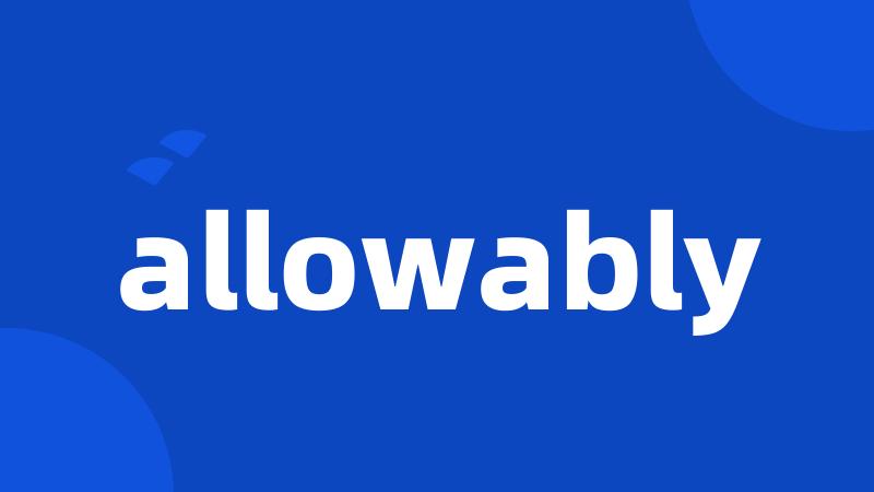 allowably