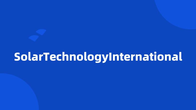 SolarTechnologyInternational