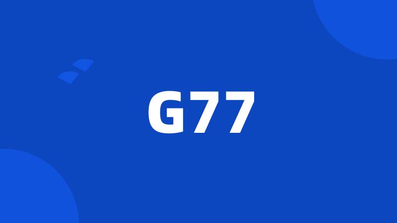 G77