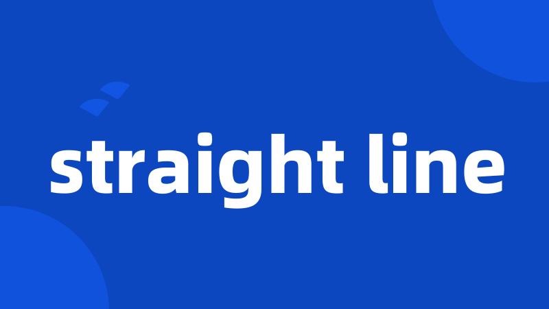 straight line