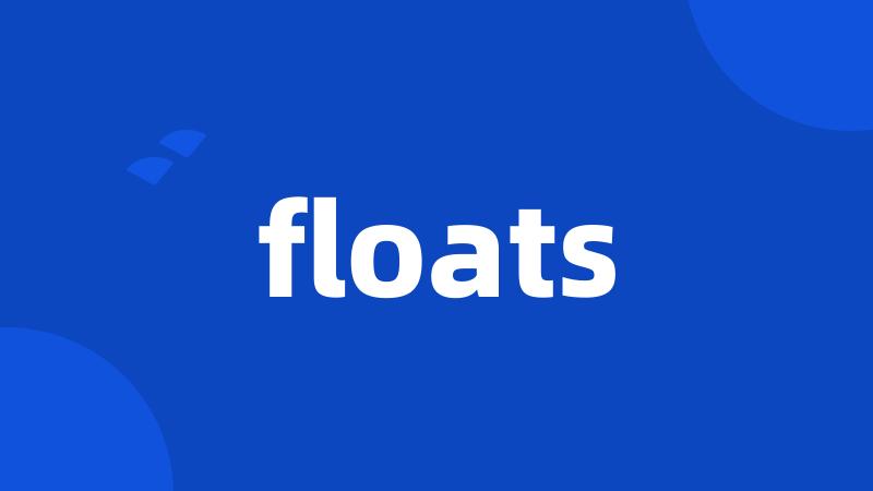 floats