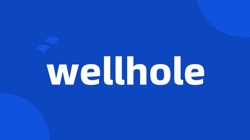 wellhole