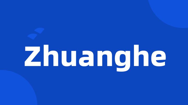 Zhuanghe