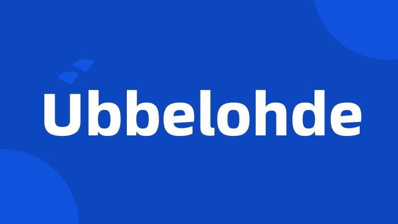 Ubbelohde