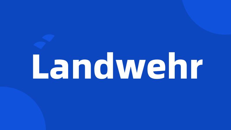 Landwehr