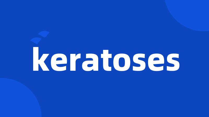 keratoses