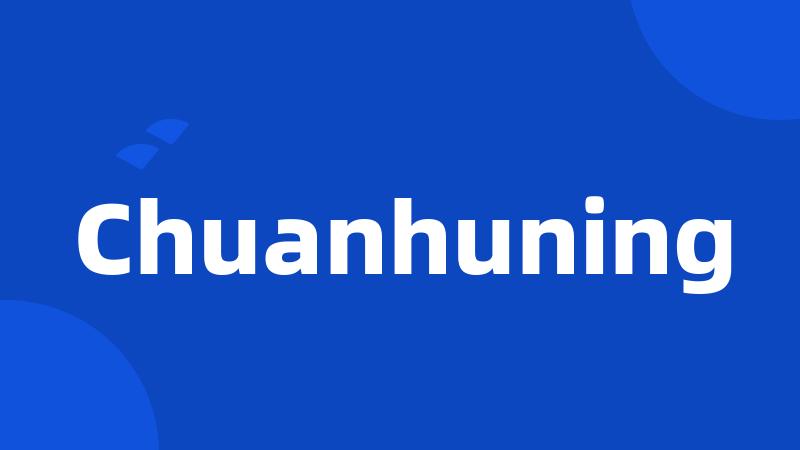 Chuanhuning