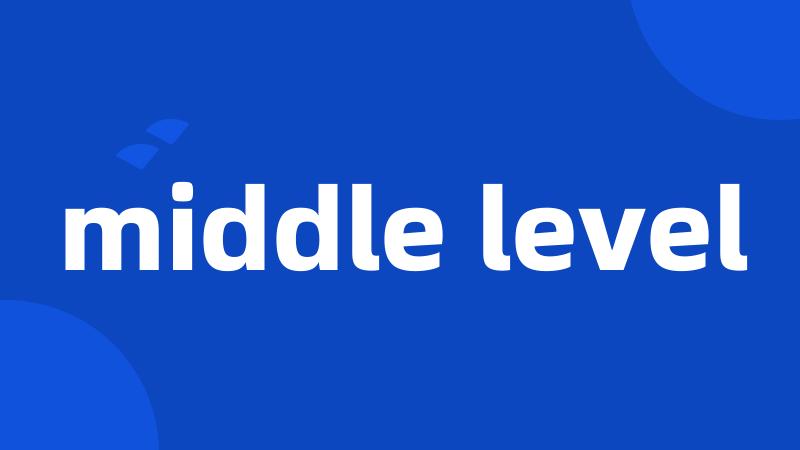 middle level