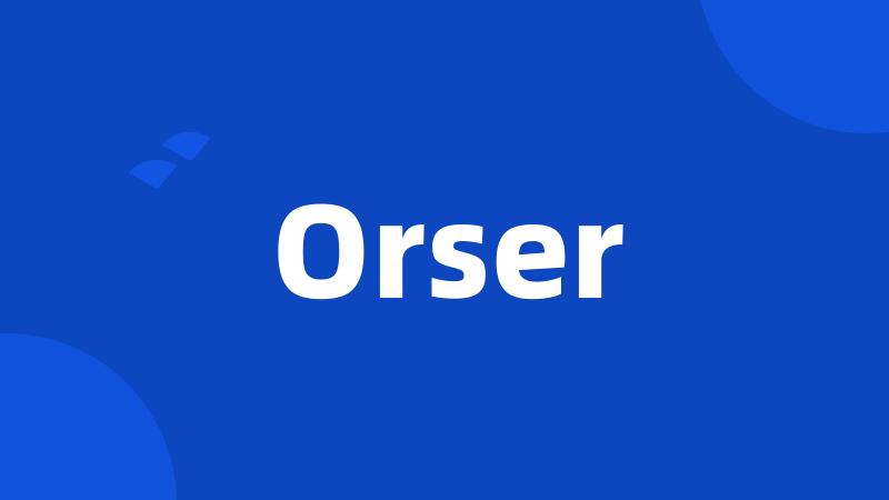 Orser