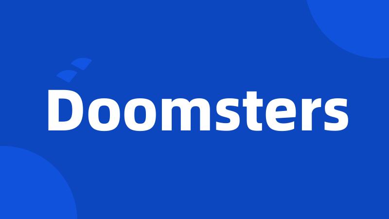 Doomsters