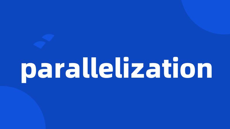 parallelization