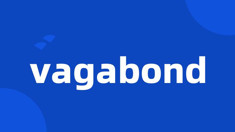 vagabond