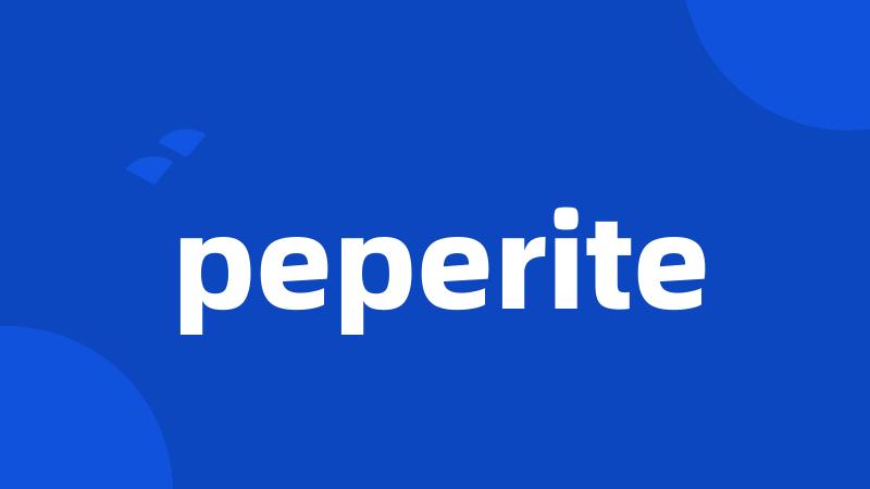 peperite