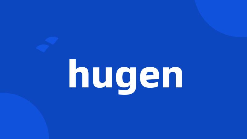 hugen