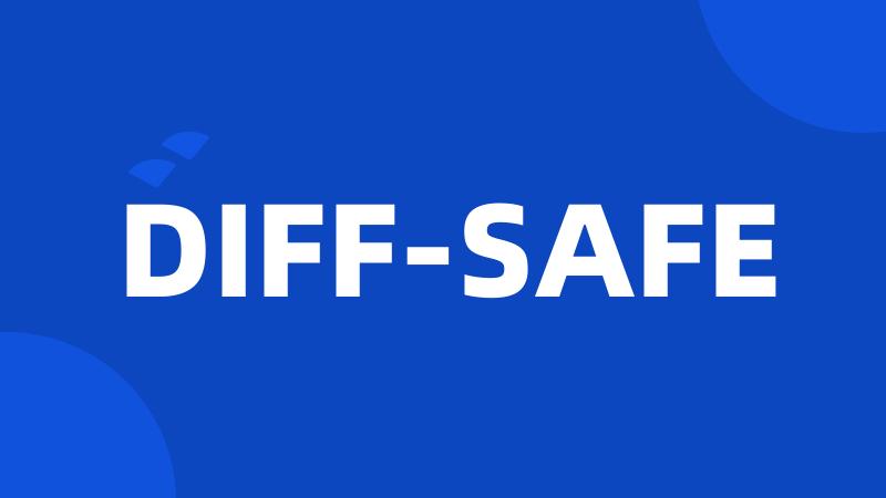 DIFF-SAFE