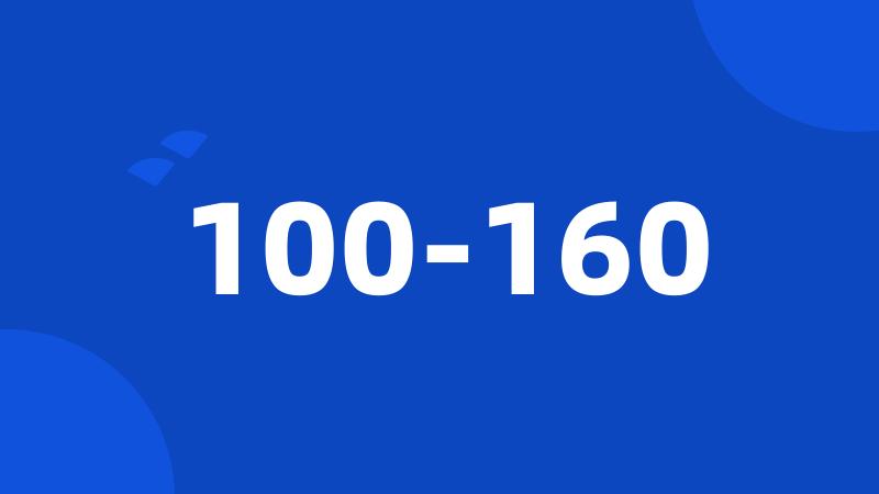 100-160