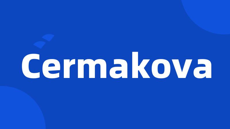 Cermakova