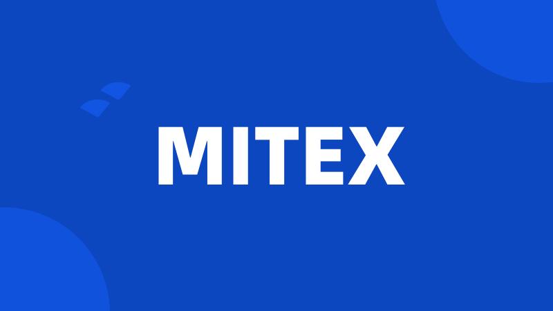 MITEX