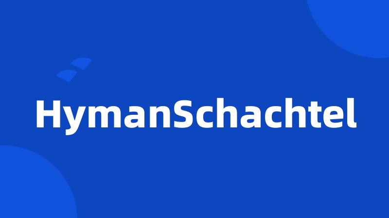 HymanSchachtel