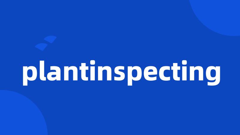 plantinspecting