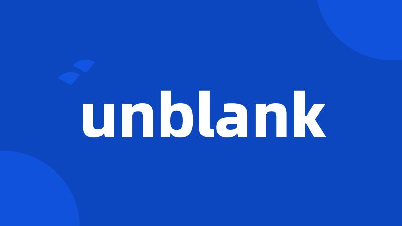 unblank