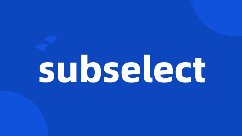 subselect