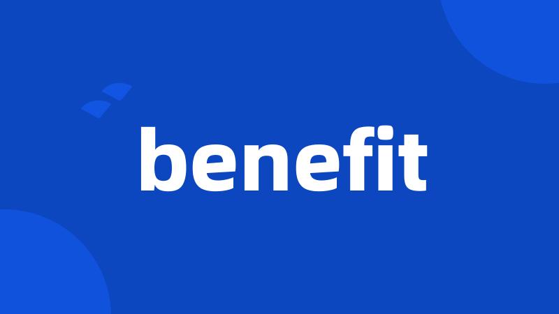 benefit