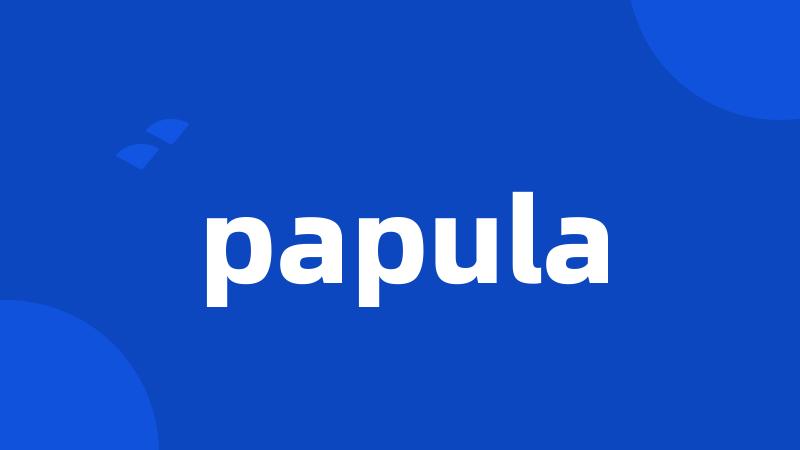 papula