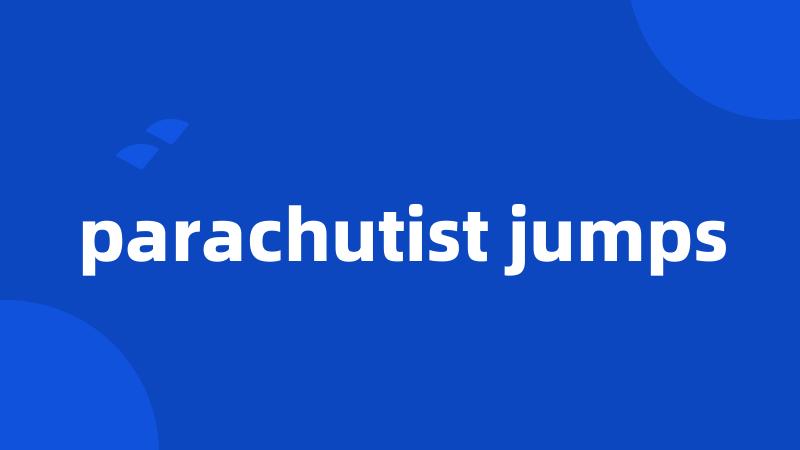 parachutist jumps