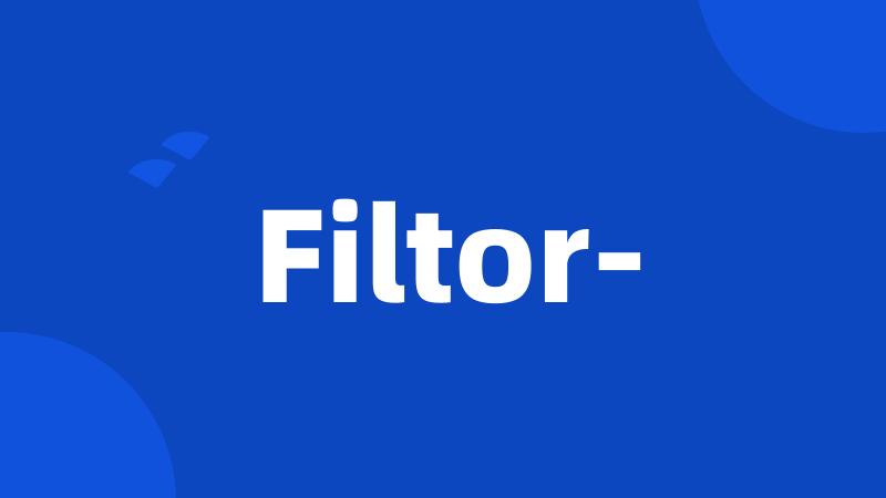 Filtor-