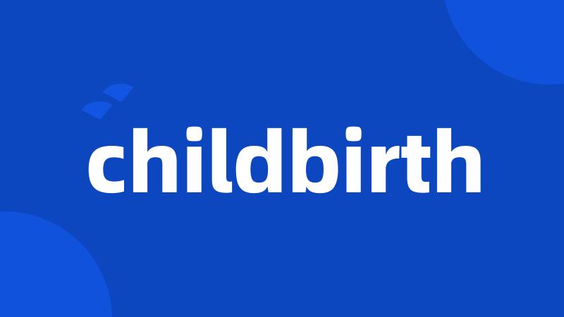 childbirth