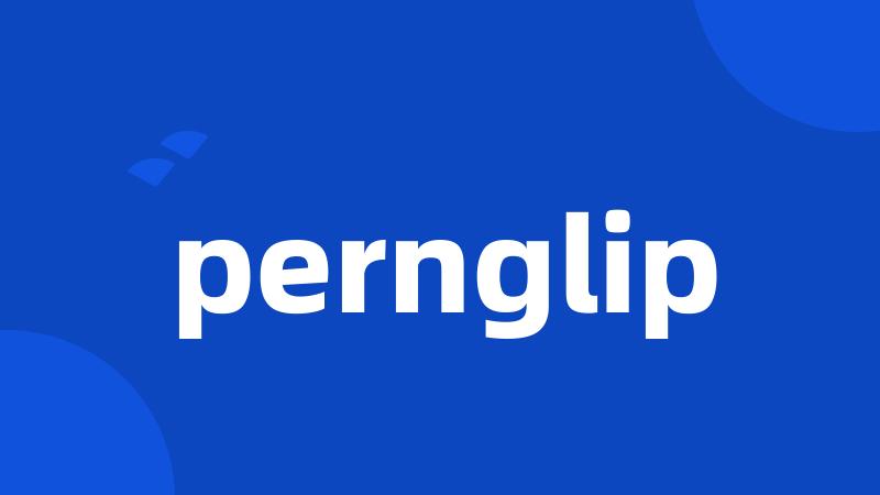 pernglip