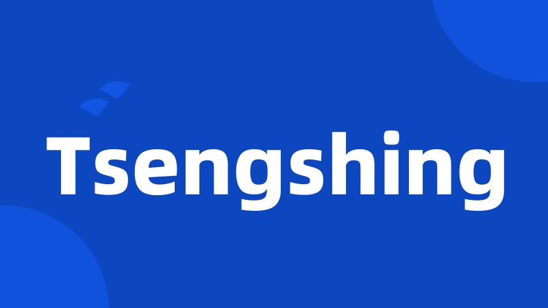 Tsengshing