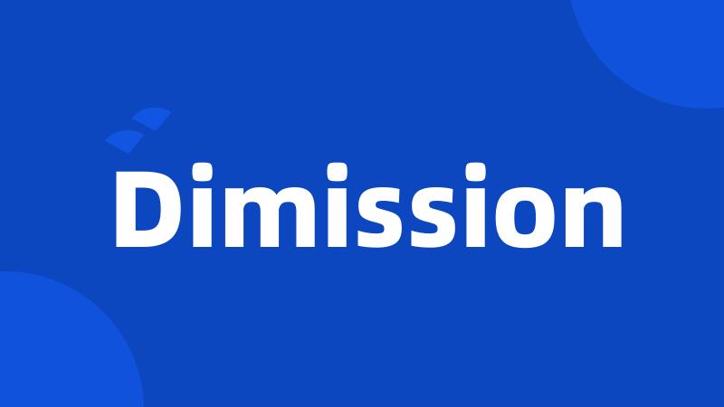 Dimission