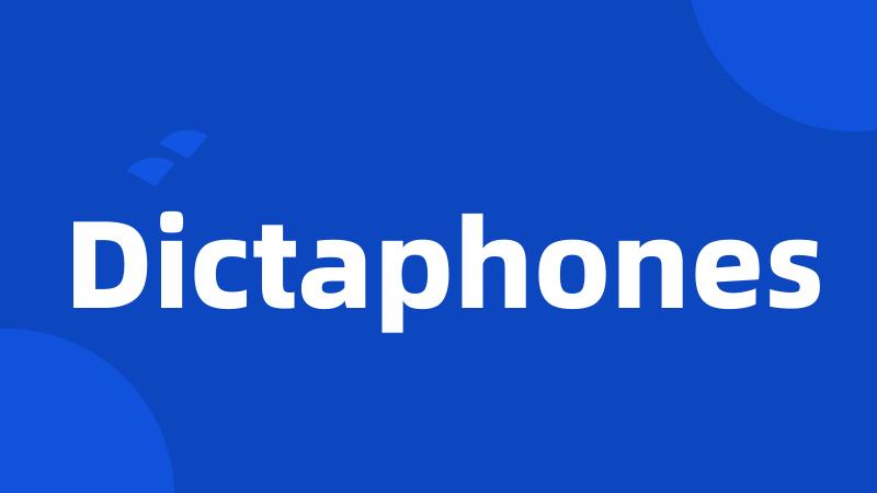 Dictaphones