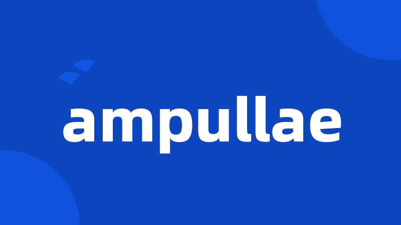 ampullae