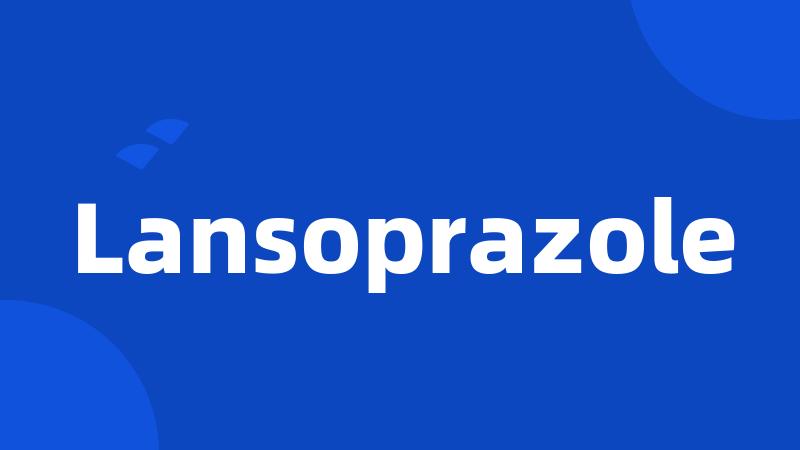 Lansoprazole