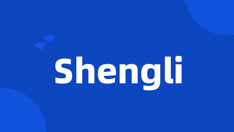 Shengli