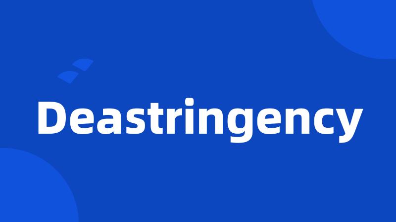 Deastringency