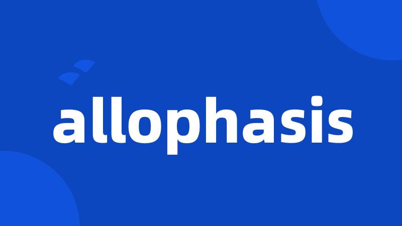 allophasis