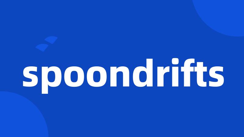 spoondrifts