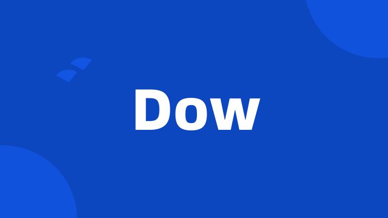 Dow