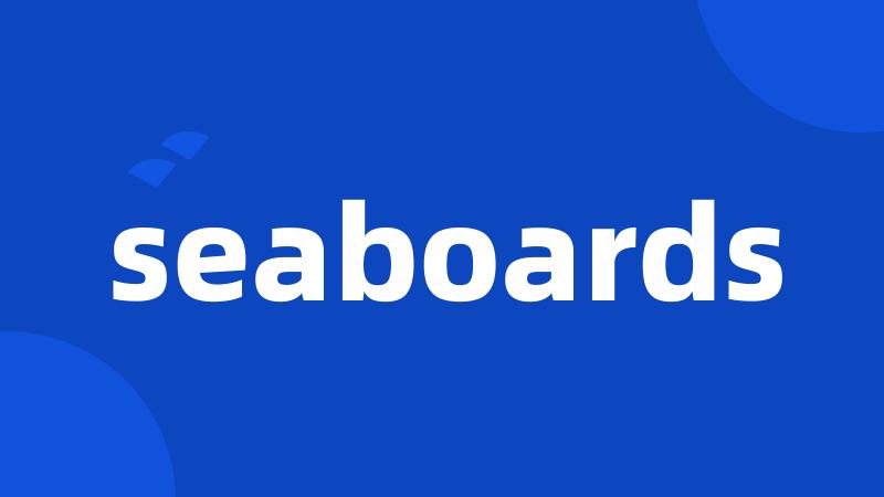 seaboards