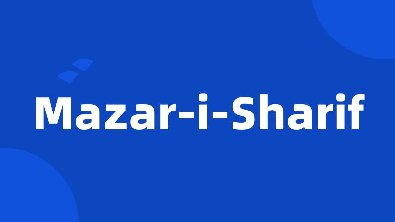 Mazar-i-Sharif