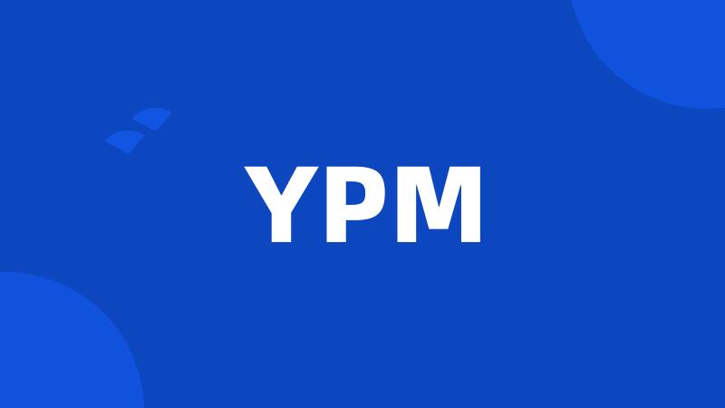 YPM