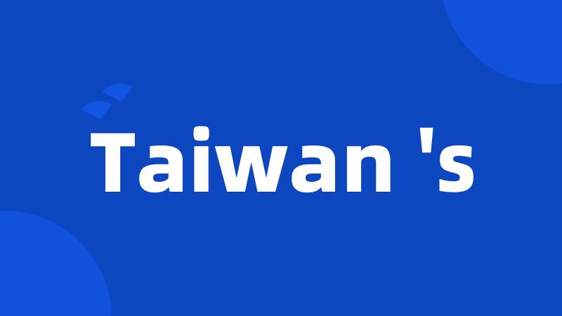 Taiwan 's