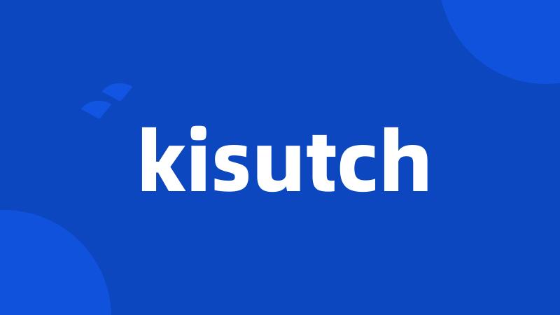 kisutch