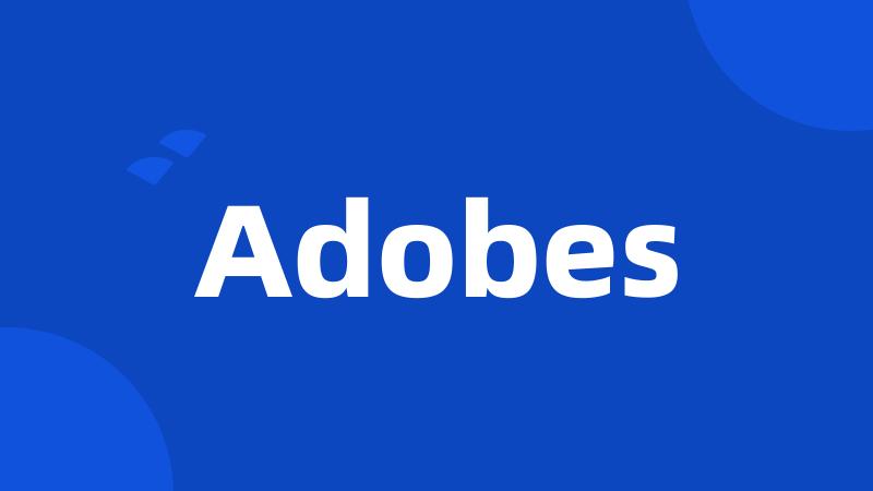 Adobes